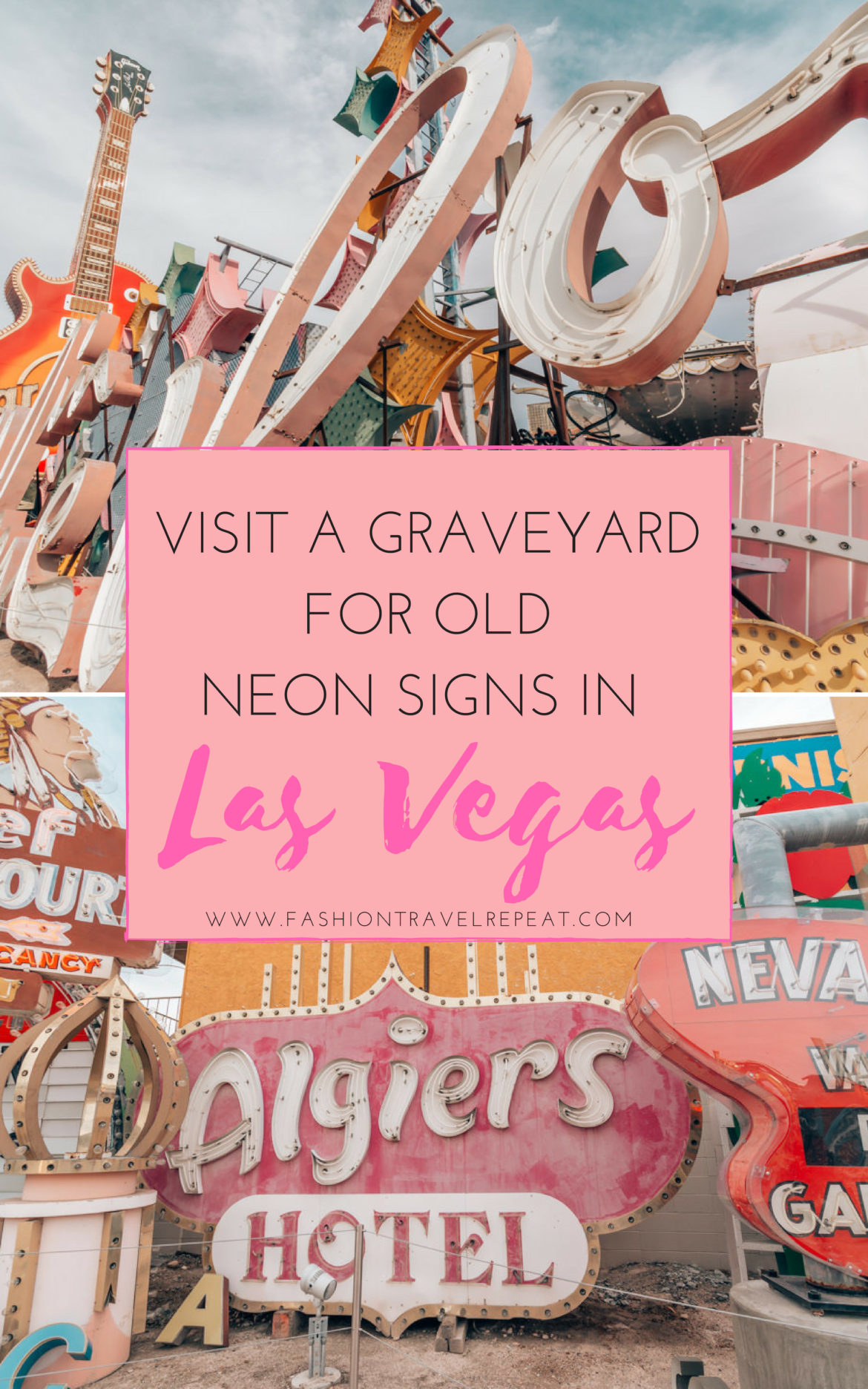 Visiting the Neon Museum in Las Vegas - FashionTravelRepeat